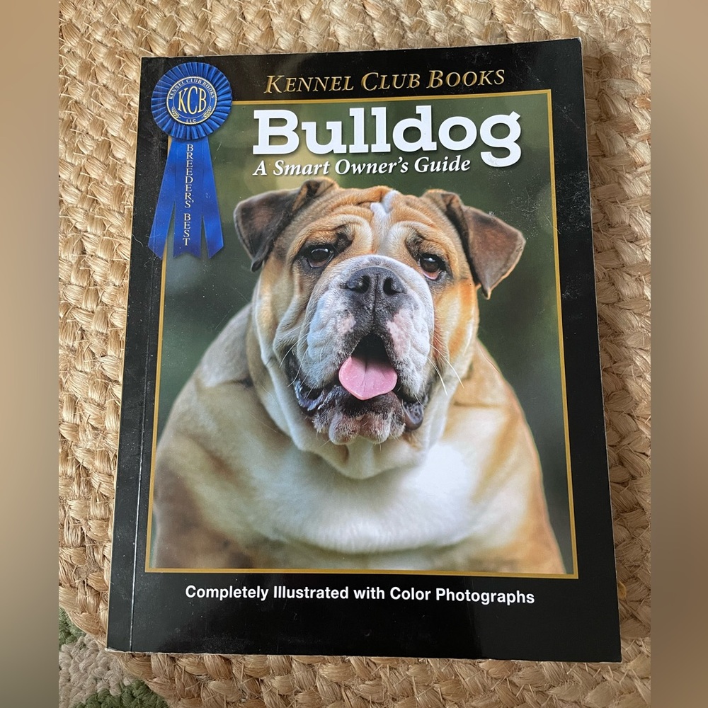 Bulldog Guide Book A Smart Owners Guide to Bulldogs Paperback Illustrated
